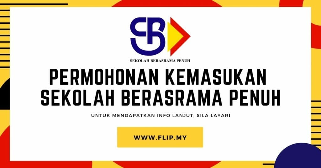 Permohonan SBP 2022: Sekolah Berasrama Penuh Seluruh Malaysia - FLIP.MY