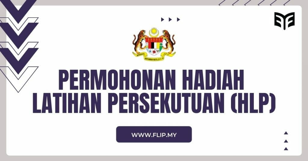 EPenawaran Permohonan HLP 2023 : Hadiah Latihan Persekutuan - FLIP.MY