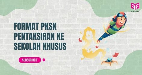 Format PKSK Pentaksiran Ke Sekolah Khusus [FLIP.MY]