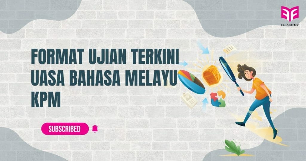 Format Soalan UASA Bahasa Melayu Terkini KPM  FLIP.MY